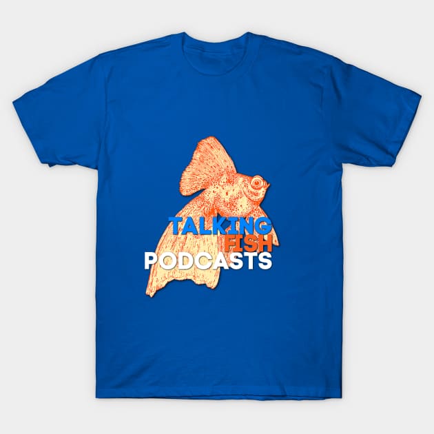 Fishy Logo T-Shirt by TalkingFishPodcasts